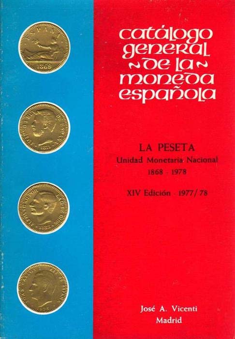 Catálogo general de la moneda española. La peseta.