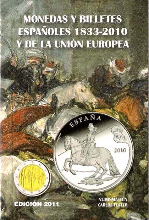 Monedas y billetes españoles 1833-2010 y de la Unión Europea