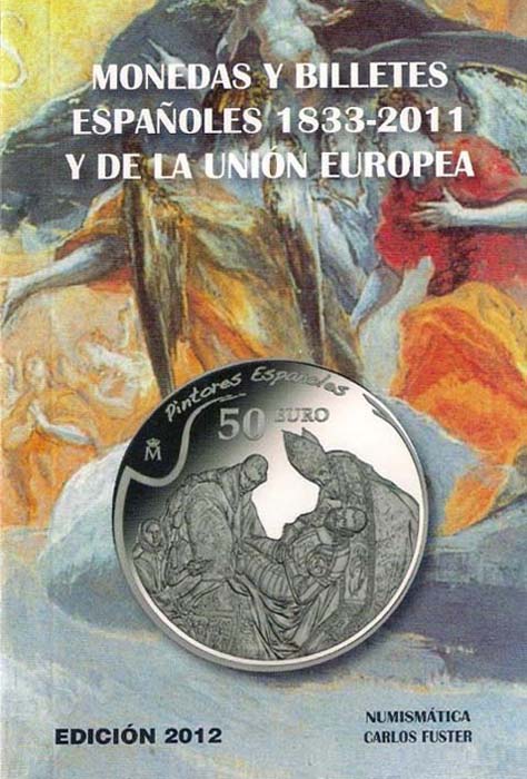 Monedas y billetes españoles 1833-2011 y de la Unión Europea