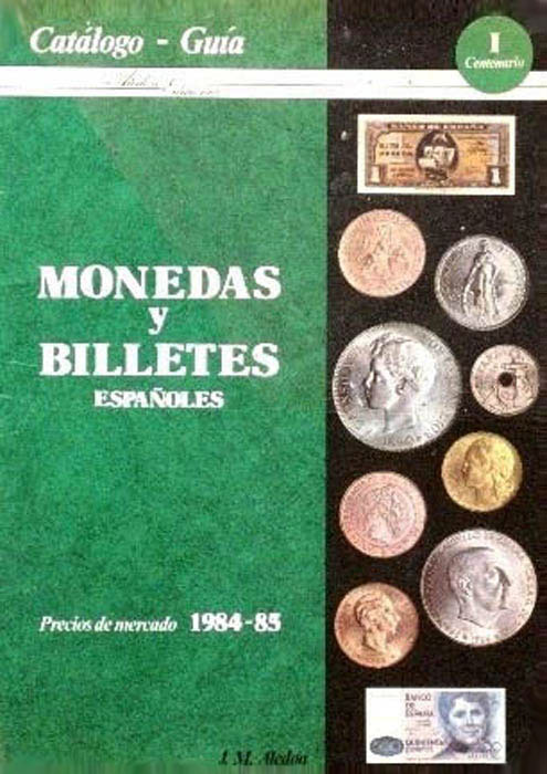 Monedas y Billetes Españoles. Catálogo - guía.
