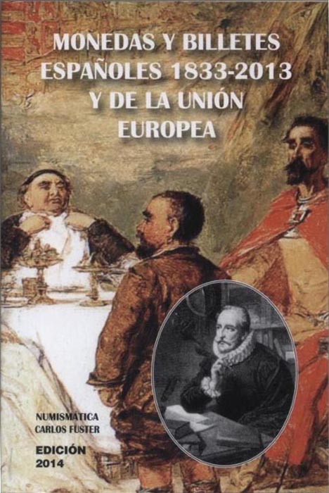 Monedas y billetes españoles 1833-2013 y de la Unión Europea
