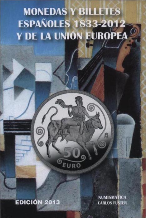 Monedas y billetes españoles 1833-2012 y de la Unión Europea