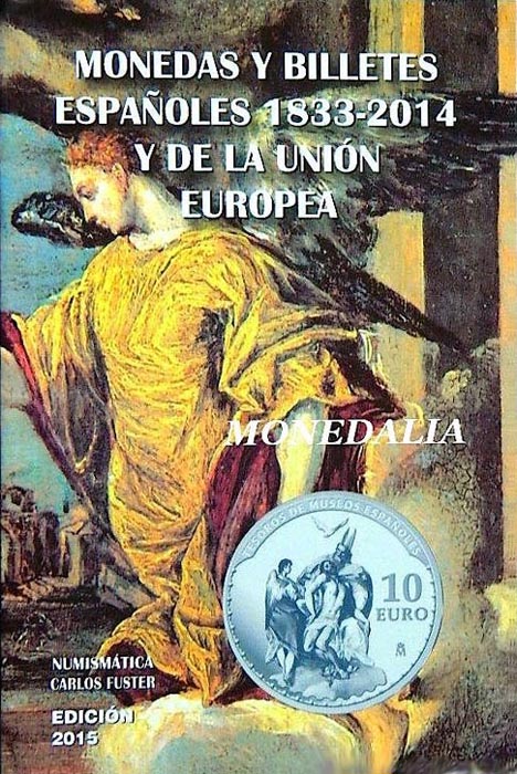 Monedas y billetes españoles 1833-2013 y de la Unión Europea