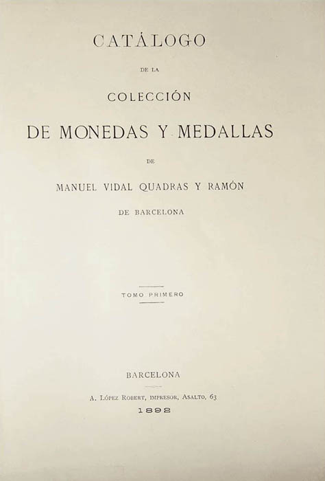 Catálogo de la Colección de Monedas y Medallas de Manuel Vidal Quadras y Ramón