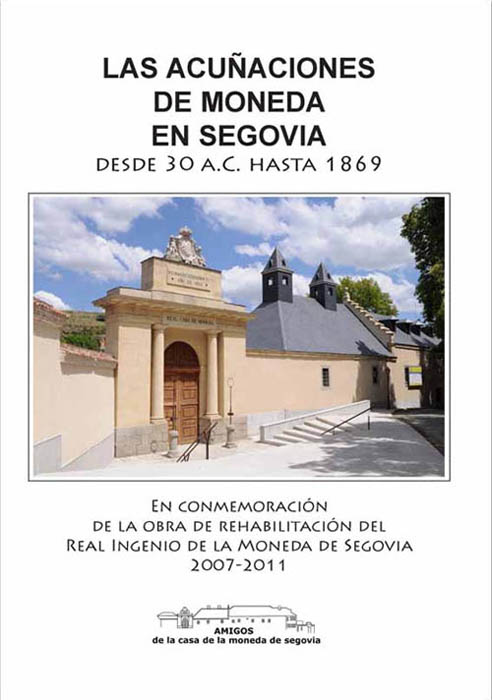 Las acuñaciones de moneda en Segovia.