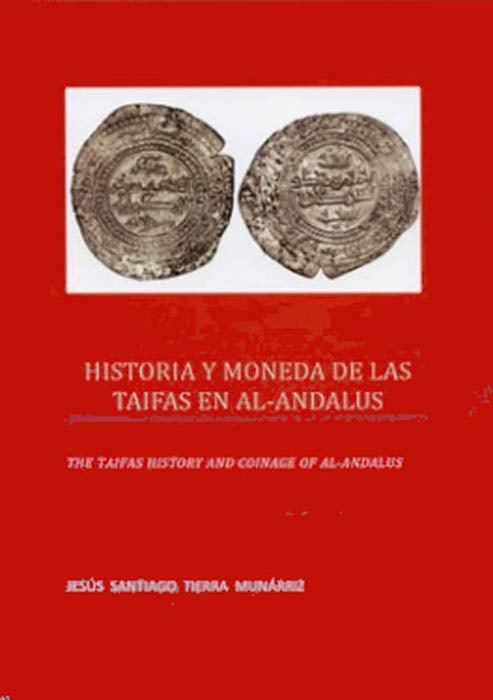 Historia y moneda de las Taifas en al-Andalus