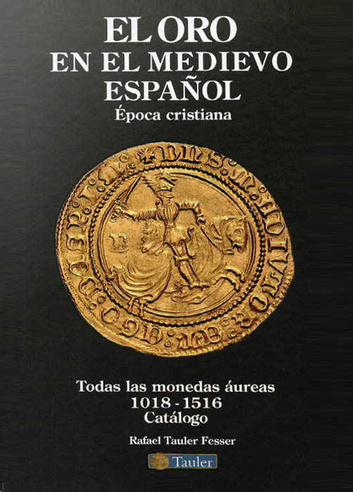 El oro en el medievo español. Época cristiana (1018-1516).