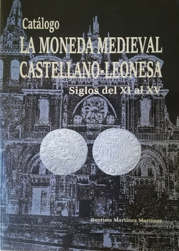 Catálogo moneda Medieval Castellano – Leonesa (s. XI – XV)